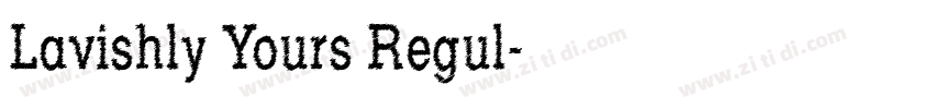 Lavishly Yours Regul字体转换